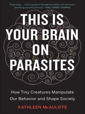 cover image of This Is Your Brain On Parasites